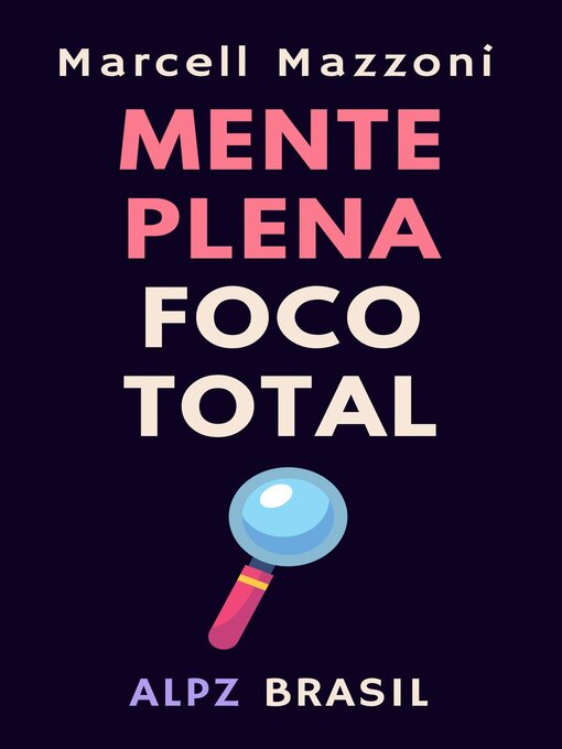 Title details for Mente Plena Foco Total by Alpz Brasil - Available